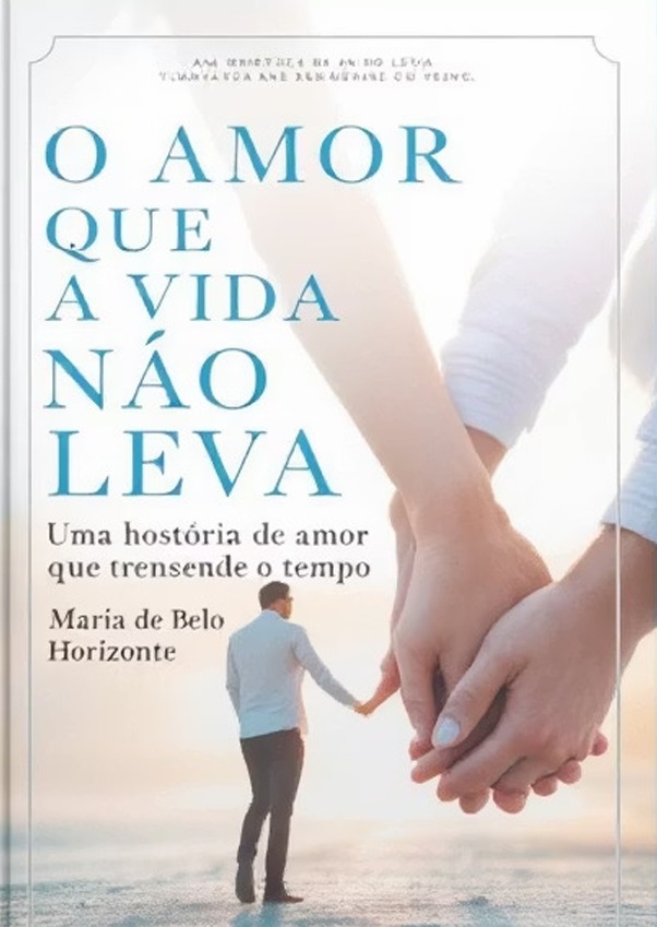 Capa do livro O Amor que a Vida não Leva
